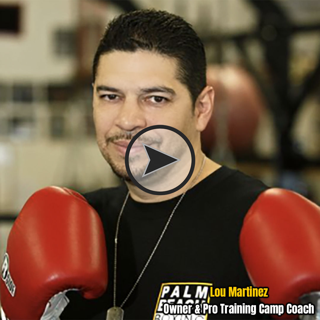 Lou Martinez - Owner & Pro Boxing Camp Coach